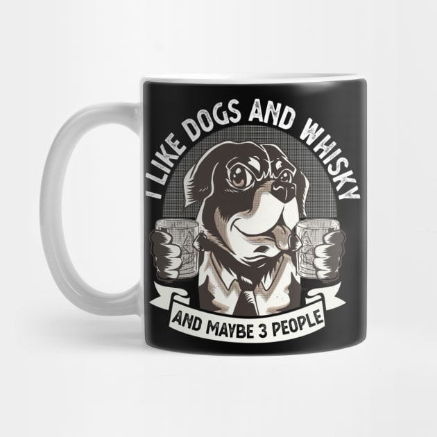 I like Dogs and Whisky and maybe 3 People funny by Peco-Designs